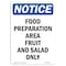 Signmission OSHA Notice, 7" Height, NOTICE Food Preparation Area Fruit And Salad Sign, 7" X 5", Portrait OS-NS-D-57-V-15710 - alternate 1